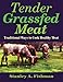Tender Grassfed Meat: Traditional Ways to Cook Healthy Meat