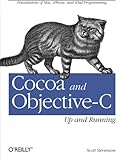 Image de Cocoa and Objective-C: Up and Running: Foundations of Mac, iPhone, and iPad Programming