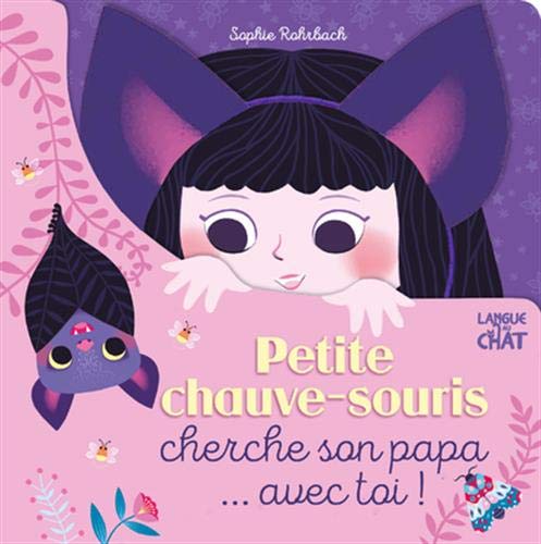 Amazon Com Petite Chauve Souris Cherche Son Papa Avec Toi Mes Petites Oreilles French Edition Rohrbach Sophie Books