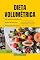 Livro Dieta Volumétrica: Coma Mais, Pese Menos: A Revolução Volumétrica Para Alta Quantidade Nutricional e Baixa Densidade Calórica