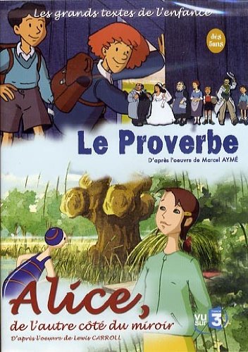 Le Proverbe + Alice, De L'autre Côté Du Miroir