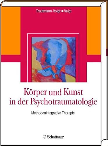 Korper Und Kunst In Der Psychotraumatologie Methodenintegrative Therapie Amazon De Trautmann Voigt Sabine Voigt Bernd Bucher