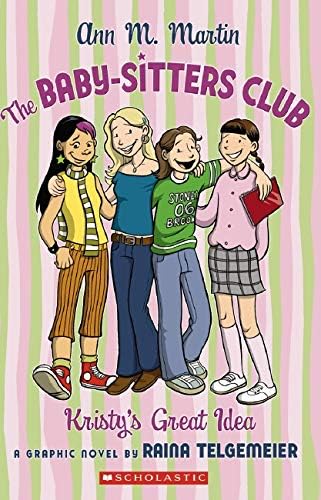 The Baby Sitters Club Kristy S Great Idea Martin Ann M Telgemeier Raina 9780439739337 Amazon Com Books
