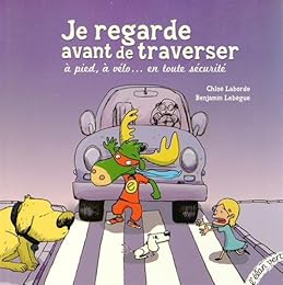 Je regarde avant de traverser