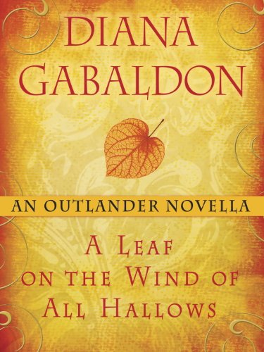 A Leaf on the Wind of All Hallows: An Outlander Novella by [Gabaldon, Diana]