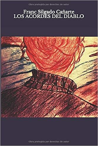 Amazon.com: Los acordes del diablo: Sobre el amor, la soledad y el dolor.  (Spanish Edition): 9781549721427: Silgado Cañarte, Franc: Libros