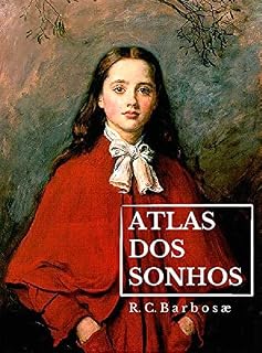 Livro Atlas dos Sonhos: a extraordinária viagem que Guilherme, também chamado Emrëhliug, fez ao Reino dos Sonhos em 17 dias e tudo que fez e encontrou lá