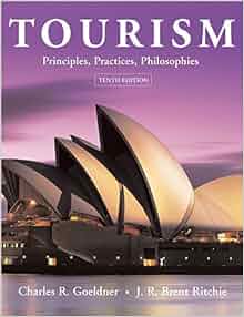 Tourism Principles Practices Philosophies Charles R