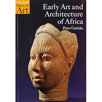 Early Art and Architecture of Africa (Oxford History of Art) Early Art and Architecture of Africa (Oxford History of Art)
