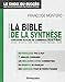 La bible de la synthèse : Aux concours écoles de commerce post-bac Acces, Atout+3, EBS, Pass, Pris by 