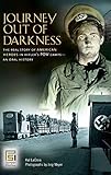 Journey Out of Darkness: The Real Story of American Heroes in Hitler's POW Camps--An Oral History (P by Hal LaCroix, Jorg Meyer