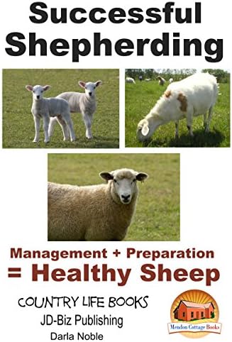 Successful Shepherding - Management + Preparation = Healthy Sheep Kindle Edition
