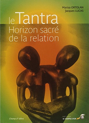 Le  tantra, horizon sacré de la relation