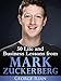 Mark Zuckerberg: 50 Life and Business Lessons from Mark Zuckerberg