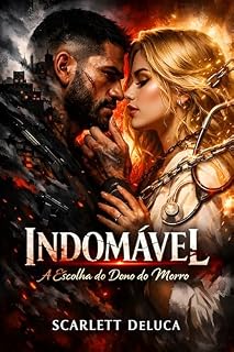 Livro Indomável: A Escolha do Dono do Morro
