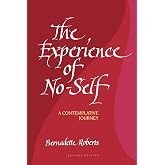 The Experience of No-Self: A Contemplative Journey