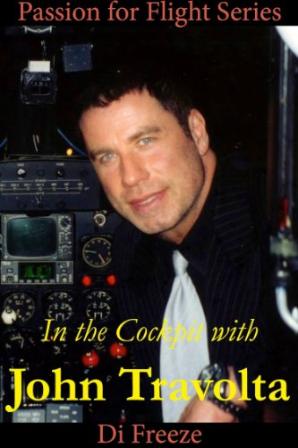 In the Cockpit with John Travolta (Passion for Flight Book 13)