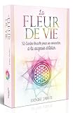 La fleur de vie : 52 cartes oracle pour se connecter à la sagesse d'Astar by 