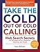 Take the Cold Out of Cold Calling by 