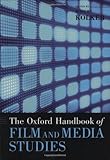 The Oxford Handbook of Film and Media Studies (Oxford Handbooks) by Robert Kolker
