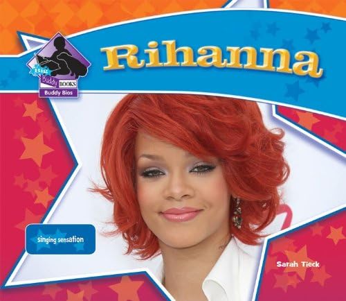 Rihanna: Singing Sensation (Big Buddy Books: Buddy Bios) Library Binding – Illustrated, January 1, 2012