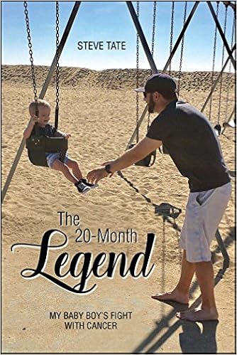 The 20 Month Legend My Baby Boy S Fight With Cancer Amazon De Tate Steve Fremdsprachige Bucher