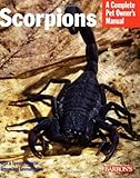 Scorpions (Complete Pet Owner's Manual) by 