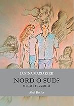 Nord o Sud?: E altri racconti (Italian Edition)