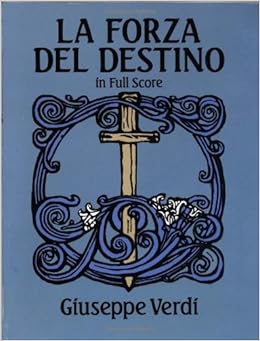Verdi: LA Forza Del Destino in Full Score