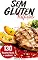 Livro Refeições sem Glúten: 130 receitas fáceis e saudáveis: Emagreça comendo sem glúten no seu almoço e jantar
