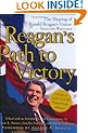 Reagan's Path to Victory: The Shaping of Ronald Reagan's Vision: Selected Writings