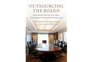 Outsourcing the Board: How Board Service Providers Can Improve Corporate Governance