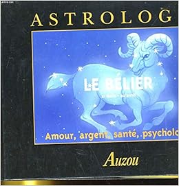 Le Belier 21 Mars 20 Avril Amour Argent Sante Psychologie Astrologie Amazon De Duquesne Meredith Fremdsprachige Bucher