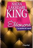 Le quartier de l'orgueil - Book #1 of the Éléonore