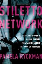 Stiletto Network: Inside the Women's Power Circles That Are Changing the Face of Business
