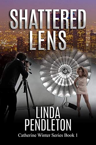 Shattered Lens: Catherine Winter, Private Investigator (Catherine Winter Series) Paperback โ September 17, 2009