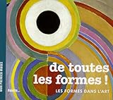 de toutes les formes ! les formes dans l'art by 