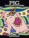 Pig Coloring Book: Adult Coloring Book with Pretty Pig Designs (Animal Coloring Books) by Creative Coloring, Adult Coloring Books