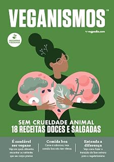 Livro Veganismos Ed. 12 - 18 receitas doces e salgadas (JULIO CESAR PRADO DA SILVA)