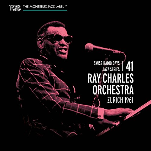 Ray Charles - Swiss Radio Days: Ray Charles Orchestra, Vol. 41 - Zortam Music