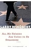 All My Friends Are Going to Be Strangers : A Novel