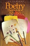 Poetry, Themes and Activities : Exploring the Fun and Fantasy of Language, Parsons, Les, 0435087304