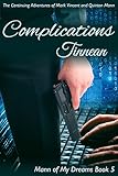 Complications: The Continuing Adventures of Mark Vincent and Quinton Mann (Mann of My Dreams Book 5)