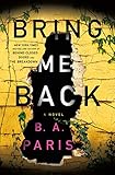 "Bring Me Back - A Novel" av B. A. Paris