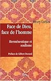Face de Dieu, face de l'homme : Herméneutique et soufisme by 