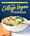 The College Vegan Cookbook: 145 Affordable, Healthy & Delicious Plant-Based Recipes by Heather Nicholds