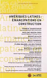 Amériques latines, émancipation en construction