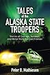 Tales of the Alaska State Troopers: Stories of Courage, Survival, and Honor from the Last Frontier