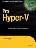 Pro Hyper-V: A Problem-Solution Approach (Expert's Voice in Virtualization)