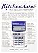 Calculated Industries 8300 KitchenCalc Recipe Conversion and Culinary Math Calculator with Digital Timer for Chefs, Culinary Students, Home Cooks and Bakers | Scale Recipes, Menu Plans, Portion Sizes